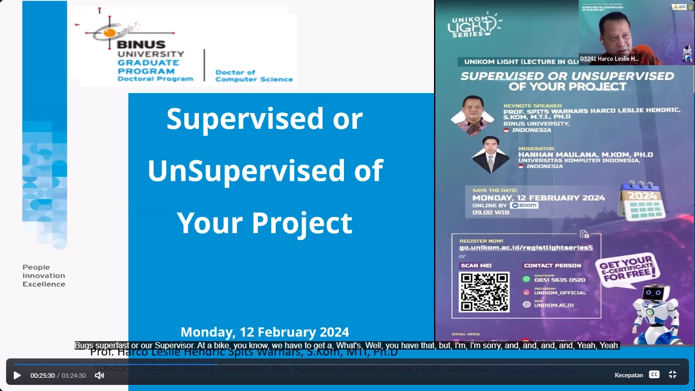 UNIKOM Light (Lecture In Global Insight) Series – 5: “Supervised or Unsupervised of Your Project”